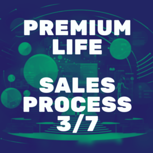 Premium Life Sales Process 3/7